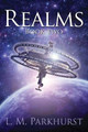 Realms Book Two by L M Parkhurst 9781977242914