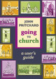 Going to Church: A User's Guide by John Pritchard