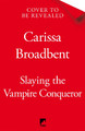 Slaying the Vampire Conqueror Carissa Broadbent 9781035051731