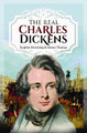 The Real Charles Dickens Stephen Browning 9781399080798