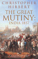 The Great Mutiny: India 1857 by Christopher Hibbert