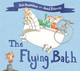 The Flying Bath by Julia Donaldson