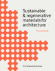 Sustainable and Regenerative Materials for Architecture: A Sourcebook Will McLean 9781529433272