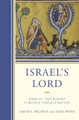 Israel’s Lord: YHWH as “Two Powers” in Second Temple Literature David E. Wilhite 9781978712300