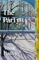 The Party Tessa Hadley 9781787335554