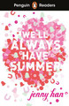 Penguin Readers Level 5: We'll Always Have Summer (ELT Graded Reader) Jenny Han 9780241700372