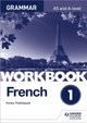 French A-level Grammar Workbook 1 Kirsty Thathapudi 9781510417229