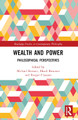 Wealth and Power: Philosophical Perspectives Michael Bennett 9781032003207