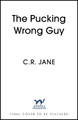 The Pucking Wrong Guy C. R. Jane 9781399741125