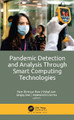 Pandemic Detection and Analysis Through Smart Computing Technologies Ram Shringar Raw 9781774910337