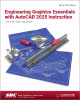 Engineering Graphics Essentials with AutoCAD 2025 Instruction: Text and Video Instruction Kirstie Plantenberg 9781630576578