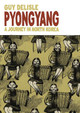 Pyongyang: A Journey in North Korea by Guy Delisle
