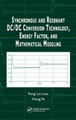 Synchronous and Resonant DC/DC Conversion Technology, Energy Factor, and Mathematical Modeling by Fang Lin Luo 9780849372377