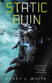 Static Ruin: Voidwitch Saga #3 by Corey J. White 9781250195548