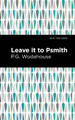 Leave It to Psmith by P G Wodehouse 9781513206653