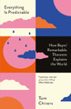 Everything Is Predictable: How Bayes' Remarkable Theorem Explains the World Tom Chivers 9781399604055