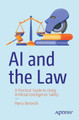 Legalities of Artificial Intelligence: Protect Yourself While Using AI Harry Borovick 9798868803994