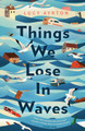 Things We Lose in Waves Lucy Ayrton 9780349701899