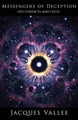 Messengers of Deception: UFO Contacts and Cults by Jacques Vallee 9780975720042