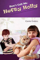 Don't Call Me Hefty Holly by Genie Enders 9781432747510