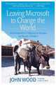 Leaving Microsoft To Change the World by John Wood 9780061121081