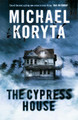 The Cypress House by Michael Koryta