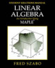 Linear Algebra with Maple, Lab Manual: An Introduction Using Maple by Fred Szabo 9780126801422