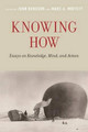 Knowing How: Essays on Knowledge, Mind, and Action by John Bengson 9780190200220