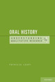 Oral History: Understanding Qualitative Research by Patricia Leavy 9780195395099