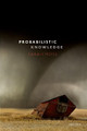 Probabilistic Knowledge by Sarah Moss 9780198792154