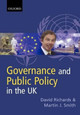 Governance and Public Policy in the United Kingdom by David Richards 9780199243921