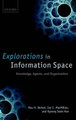 Explorations in Information Space: Knowledge, Agents, and Organization by Max H. Boisot 9780199250875