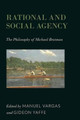 Rational and Social Agency: The Philosophy of Michael Bratman by Manuel Vargas 9780199794515