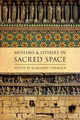 Muslims and Others in Sacred Space by Margaret Cormack 9780199925063