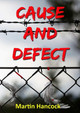 Cause and Defect by Martin Hancock 9780244566609