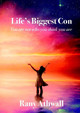 'Life's Biggest Con': &quot;You Are Not Who You Think You Are&quot; by Rany Athwall 9780244817817