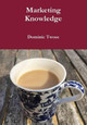 Marketing Knowledge by Dominic Twose 9780244818081