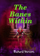 The Banes Within by Richard Stevens 9780244938376