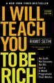I Will Teach You To Be Rich (2nd Edition): No guilt, no excuses - just a 6-week programme that works by Ramit Sethi