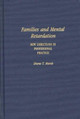 Families and Mental Retardation: New Directions in Professional Practice by Diane T. Marsh 9780275940140