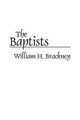 The Baptists by William H. Brackney 9780275948597