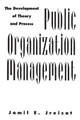 Public Organization Management: The Development of Theory and Process by Jamil E. Jreisat 9780275967673