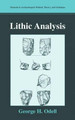 Lithic Analysis by George H. Odell 9780306480683
