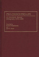 Pro-Choice/Pro-Life: An Annotated, Selected Bibliography (1972-1989) by Joan P. Diana 9780313275791