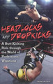 Headlocks and Dropkicks: A Butt-Kicking Ride through the World of Professional Wrestling by Ted Kluck 9780313354816