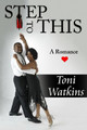 Step to This by Toni Watkins 9780359183739