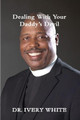 Dealing with Your Daddy's Devil by Ivery White 9780359427031