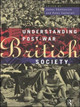 Understanding Post-War British Society Peter Catterall 9780415109406