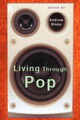 Living Through Pop by Andrew Blake