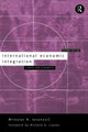 International Economic Integration: Limits and Prospects by Miroslav Jovanovic